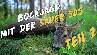 Bockjagd mit der NEUEN Sauer 505  Teil 2 [upl. by Aratas798]