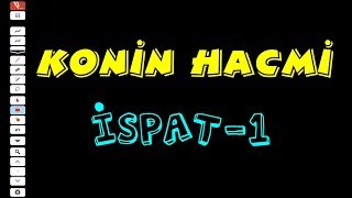 İSPAT  KONİNİN HACMİ SİLİNDİR İLE AYT GEOMETRİKATI CİSİMLER [upl. by Yodlem]