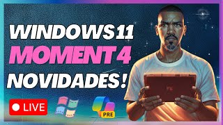 WINDOWS 11 MOMENT 4 5 MOTIVOS PARA ATUALIZAR AGORA [upl. by Rip]