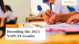 Decoding the 2023 NAPLAN results  Podcast [upl. by Mihcaoj37]