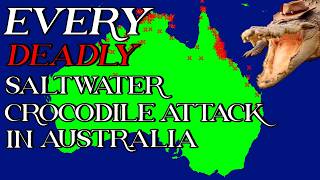 EVERY Deadly Saltwater Crocodile Attack in Australia [upl. by Llenrrad400]