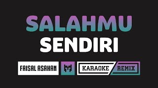 Karaoke  Salahmu Sendiri  Faisal Asahan Kini Setelah Ku Temukan Dia DJ Remix Thailand Style [upl. by Enytnoel]