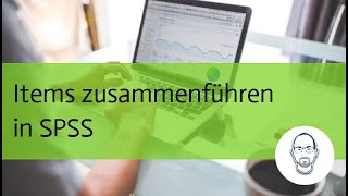 Variablen zu Skalen zusammenführen in SPSS [upl. by Siravaj]