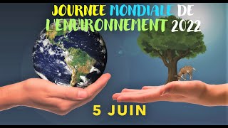 JOURNÉE MONDIALE DE LENVIRONNEMENT 2022 [upl. by Salokin]