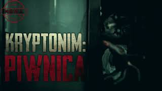 Kryptonim Piwnica  CreepyPasta PL [upl. by Ylaek492]