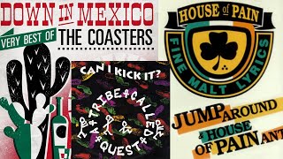 The Coasters vs A Tribe Called Quest vs House of Pain  Can I Jump Around in Mexico [upl. by Yacov342]