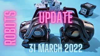 Cozmo 20 and Vector 20  Update 31 March 2022 [upl. by Proudlove579]