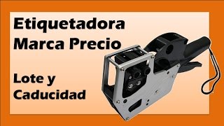 Etiquetadora Marca Precio para Lote y Caducidad de uso rudo tipo Pistola [upl. by Anaujd]