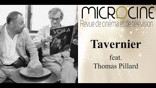 Bertrand Tavernier 2ème partie  le cinéaste feat Thomas Pillard [upl. by Alien]