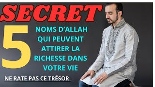 LES 5 NOMS D’ALLAH QUI PEUVENT ATTIRER LA RICHESSE DANS VOTRE VIE – NE RATEZ PAS CECI quot [upl. by Akemrej]