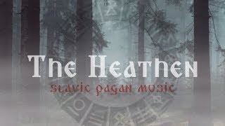 Dark Slavic Pagan Music  The Heathen [upl. by Eiramacissej]