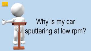 Why Is My Car Sputtering At Low Rpm [upl. by Lillie]