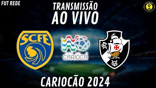 SAMPAIO CORREARJ X VASCO AO VIVO l CAMPEONATO CARIOCA 2024 l 2ª RODADA l NARRAÇÃO [upl. by Tansey632]