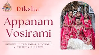 Diksha  Appanam Vosirami  MUMUKSHU TEJASBHAI PURVIBEN VIRTIBENVIRIKABEN [upl. by Dot]