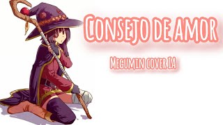 Consejo de amor  Megumin cover IA [upl. by Ingar]