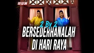 2 By 2  Bersederhanalah Di Hari Raya Official Music Video [upl. by Calli810]