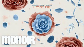 MONOIR amp JFMee amp Ameline  Love Me [upl. by Anuahsat17]