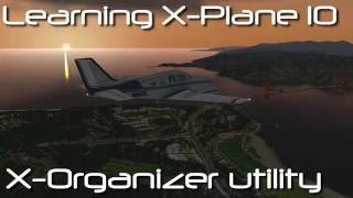 Xplane 10 utilities plugins and addons  Xorganizer [upl. by Eecart]