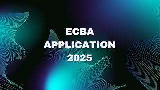 ECBA  Application 2025 [upl. by Cawley]