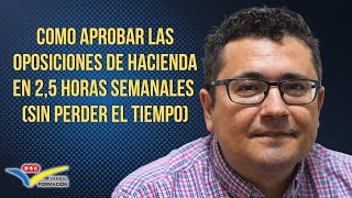 🥇 COMO APROBAR LAS OPOSICIONES DE AGENTES DE HACIENDA EN 25 HORAS SIN PERDER EL TIEMPO [upl. by Aitetel734]