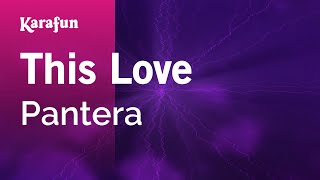 This Love  Pantera  Karaoke Version  KaraFun [upl. by Norga]