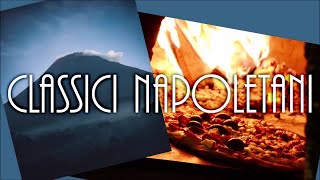 Classici napoletani  Best traditional Neapolitan songs [upl. by Brandes]