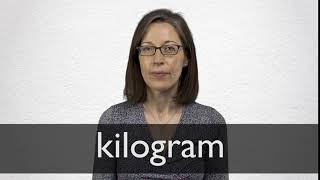 How to pronounce KILOGRAM in British English [upl. by Senn]