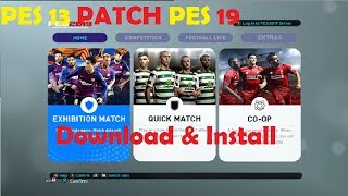 PES 2013 PATCH PES 2019  Download amp Install HDPC [upl. by Shantee]