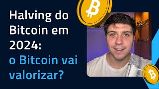 Halving do Bitcoin em 2024 o que esperar [upl. by Wrennie]