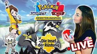 LETS PLAY Pokemon Schild  Die Insel der Rüstung Erweiterungspass [upl. by Tobit]