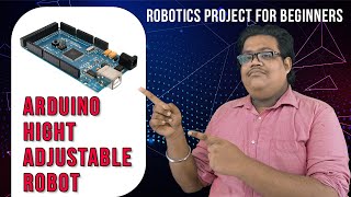 Arduino Height Adjustable Robot PART 1  Best Robotics Project For Beginners  DEVLOG07 [upl. by Charlton]