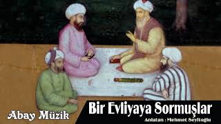 Bir Evliyaya Sormuşlar  Dini Sohbetler [upl. by Fina]