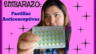 Embarazo Pastillas Anticonceptivas Parte 7  Preguntas Y Consejos [upl. by Devy299]