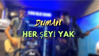 DUMAN  Her Şeyi Yak Cover [upl. by Ellenehs]