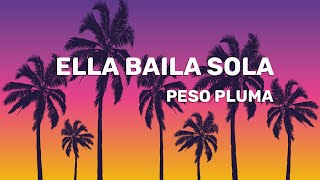 Eslabo Armado Peso Pluma  Ella Baila Sola Lyrics [upl. by Detta]