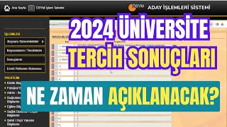 2024 Üniversite Tercih Sonuçları Ne Zaman Açıklanacak Üniversite Kayıt Tarihleri Kayıt İşlemleri [upl. by Nell]