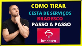 Como tirar cesta de serviços Bradesco PASSO A PASSO [upl. by Narret]