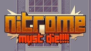 nitrome must die  Walkthrough [upl. by Elam514]