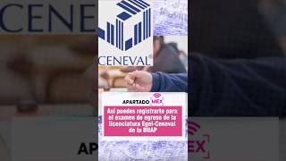 Así puedes registraste para el examen de egreso de la licenciatura Ceneval de la buap apartadomex [upl. by Anaeg780]