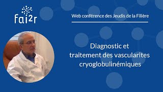 Diagnostic et traitement des vascularites cryoglobulinémiques [upl. by Isidoro]