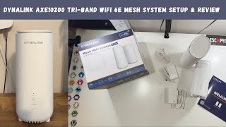 DYNALINK AXE10200 TriBand WiFi 6E Mesh System Setup amp Review [upl. by Sanchez]