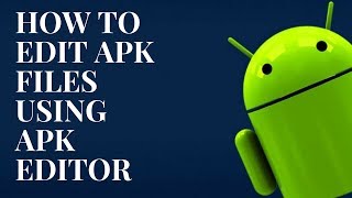 How to edit APK files on Android  OUTDATED [upl. by Kendre111]