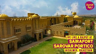 Saira Fort Sarovar Portico Jaisalmer Luxury Hotel in Rajasthan Ghumau Kya [upl. by Leitnahs]