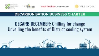 Decarb December Chilling for change Unveiling the benefits of District cooling system [upl. by Darahs]