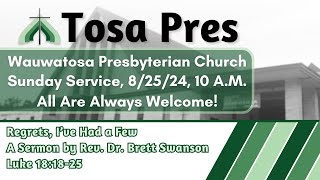 Tosa Pres Sunday Worship Service August 25 2024 [upl. by Danforth]