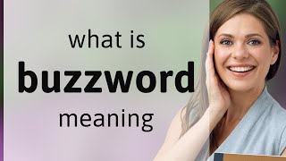 Buzzword • what is BUZZWORD definition [upl. by O'Neil]