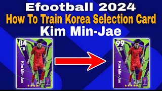 Kim Min Jae Max Training Tutorial In Efootball 2024 Mobile kim min jae efootball 2024 [upl. by Ettevol586]