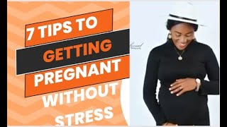 7 TIPS TO GETTING PREGNANT EASILY [upl. by Yesima682]