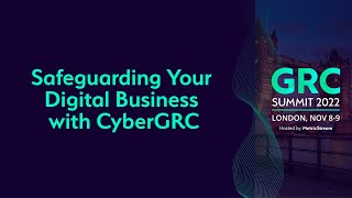 Safeguarding Your Digital Business with CyberGRC GRC Summit 2022 [upl. by Vidda]