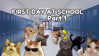 Cat Meme First Day at school Part 1 theRaccoon1 [upl. by Erma]